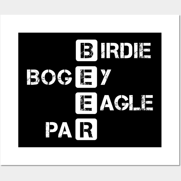 Birdie Bogey Eagle Par Beer Funny Golf Golfing Golfer Gift Wall Art by Maica